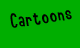 Cartoons